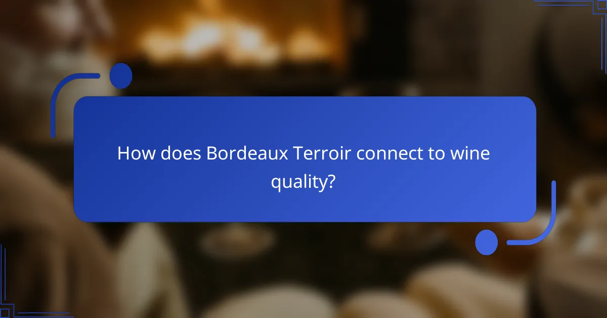 How does Bordeaux Terroir connect to wine quality?