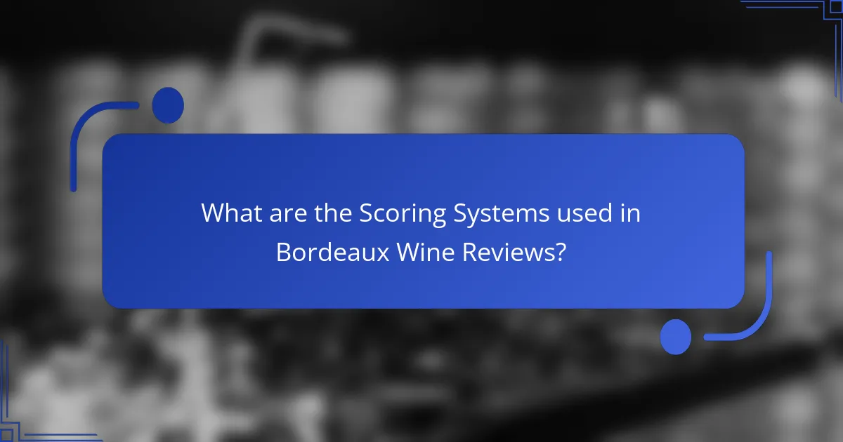 What are the Scoring Systems used in Bordeaux Wine Reviews?