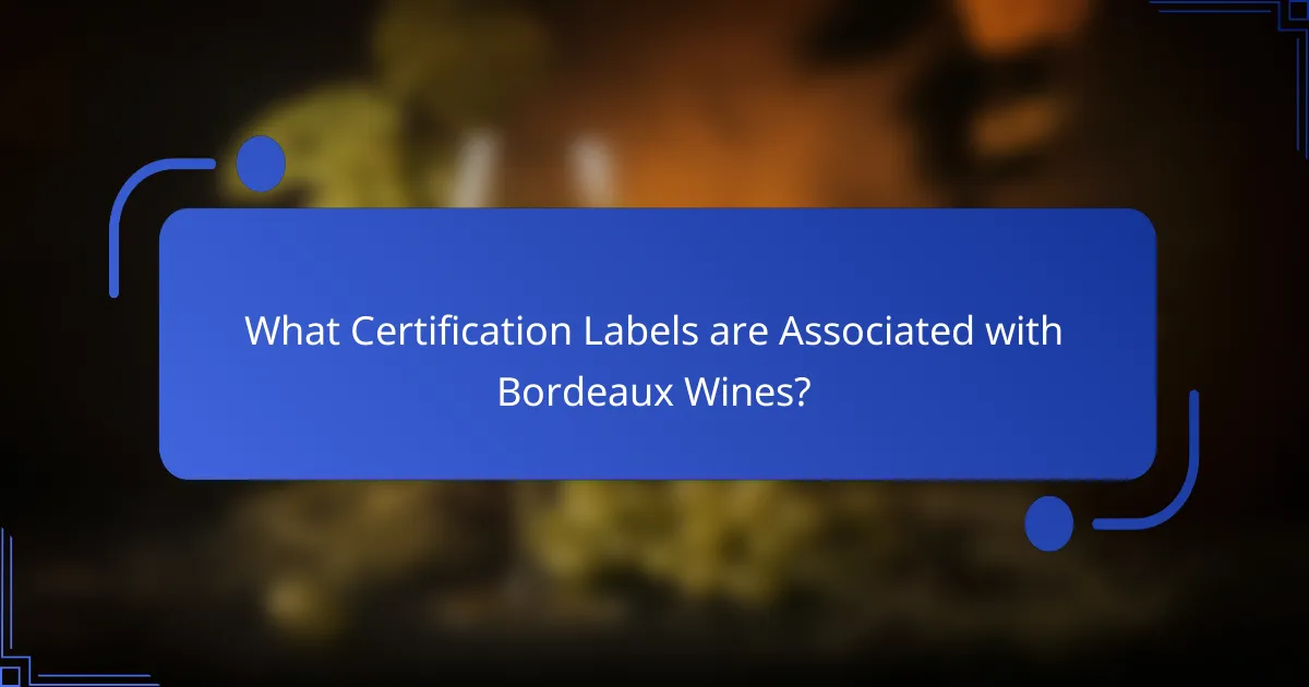 What Certification Labels are Associated with Bordeaux Wines?