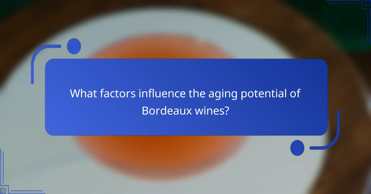 What factors influence the aging potential of Bordeaux wines?