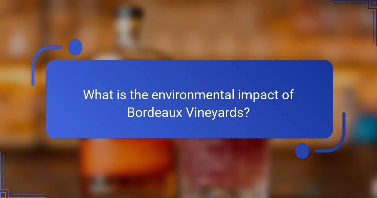 What is the environmental impact of Bordeaux Vineyards?